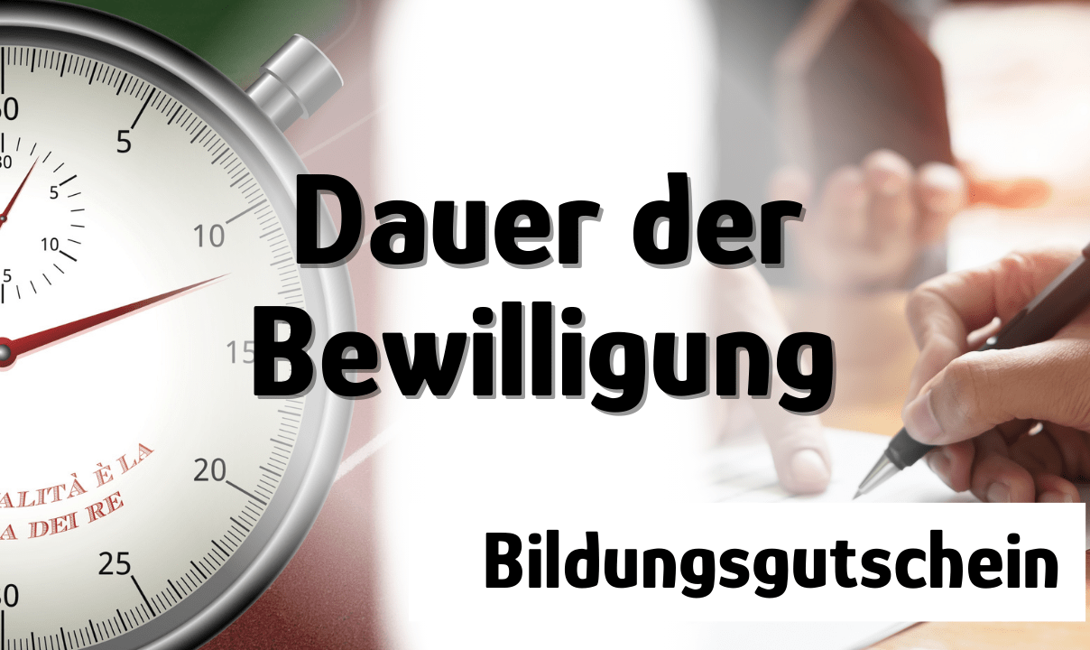 Wie lange dauert die Bewilligung des Bildungsgutscheins?