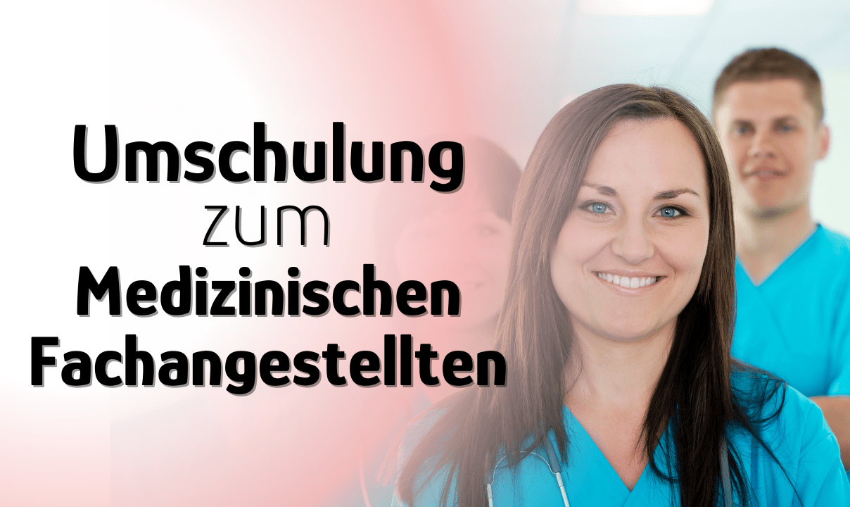 Umschulung zur medizinischen Fachangestellten: Tipps für einen erfolgreichen Start